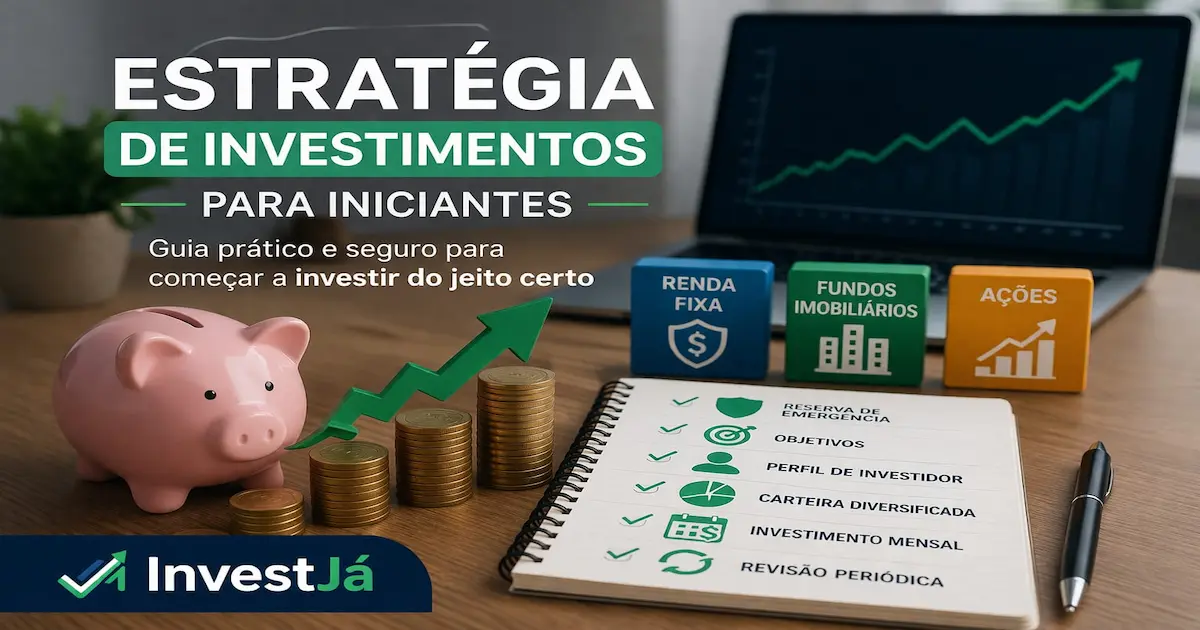 Estratégia de Investimentos Para Iniciantes: O Guia Prático e seguro 1 Estratégia de Investimentos Guia Prático